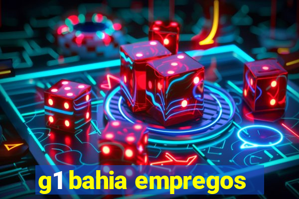 g1 bahia empregos